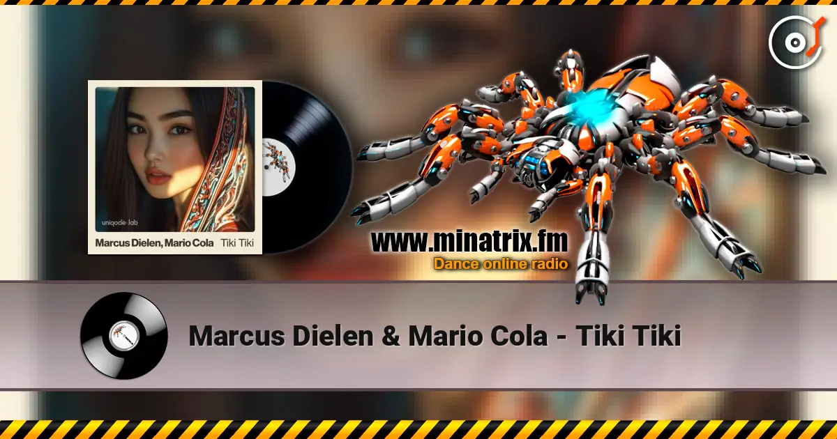 Marcus Dielen & Mario Cola - Tiki Tiki 高品质在线收听 | Minatrix.FM