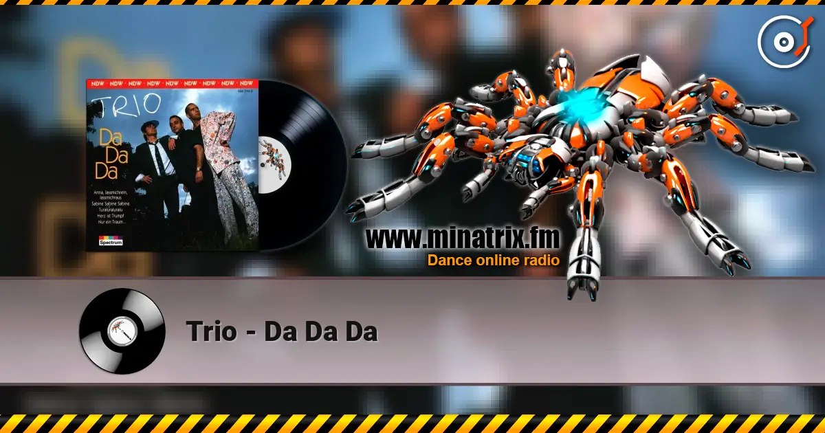 Trio - Da Da Da 高品质在线收听 | Minatrix.FM