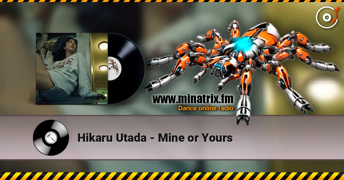 Hikaru Utada - Mine or Yours 高品质在线收听 | Minatrix.FM