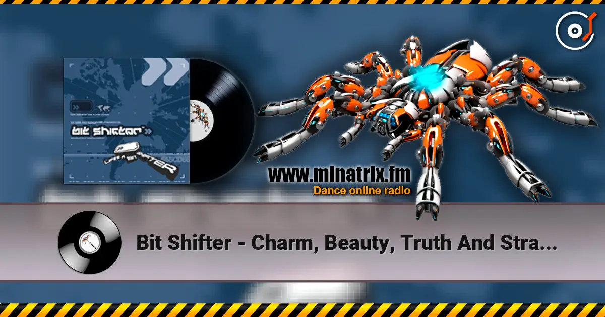 Bit Shifter - Charm, Beauty, Truth And Strangeness слухати онлайн у високій якості | Minatrix.FM