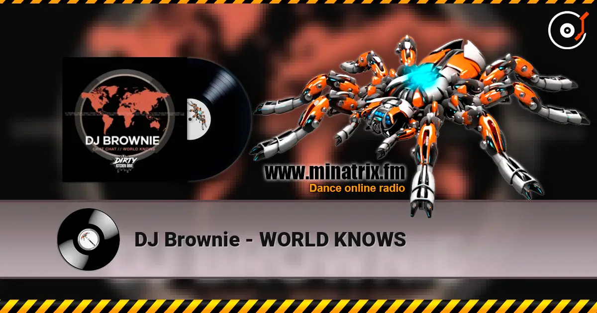 DJ Brownie - WORLD KNOWS 高品质在线收听 | Minatrix.FM