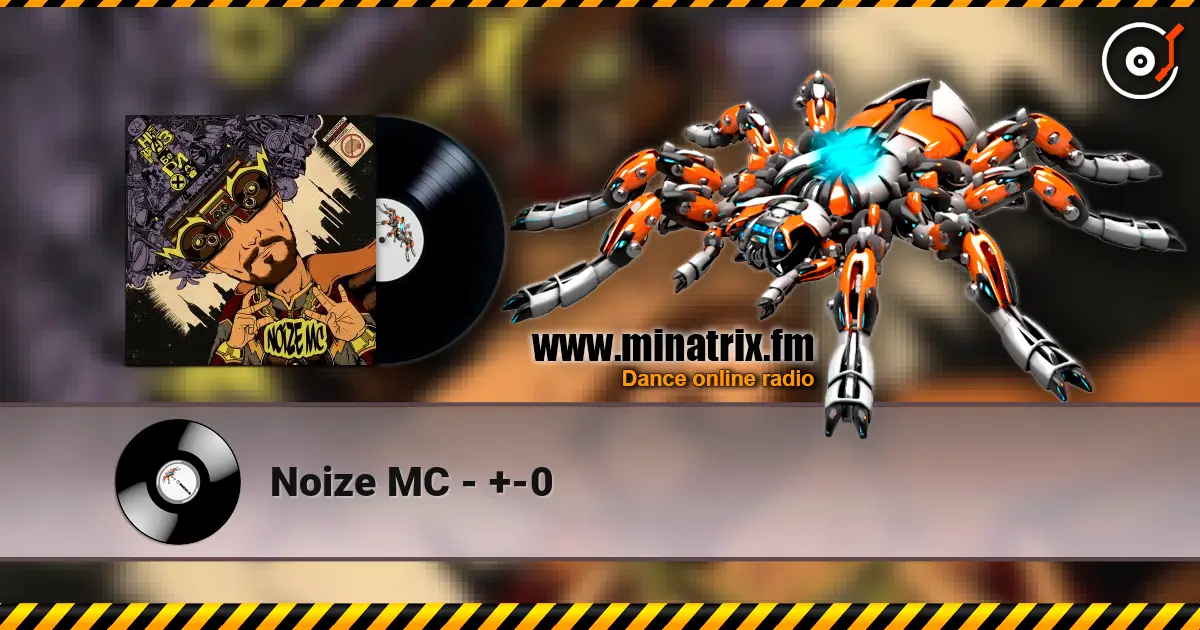 Noize MC - +-0 高品质在线收听 | Minatrix.FM