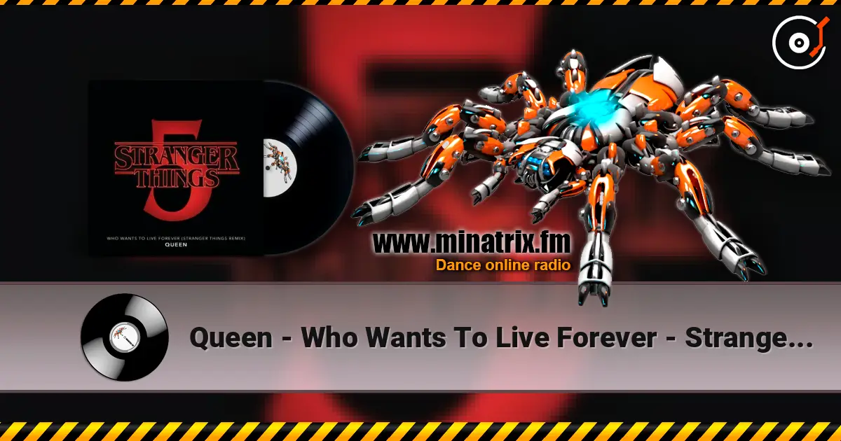 Queen - Who Wants To Live Forever - Stranger Things Remix 高品质在线收听 | Minatrix.FM