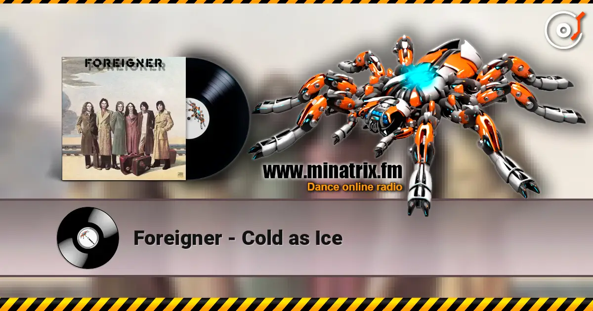 Foreigner - Cold as Ice 高品质在线收听 | Minatrix.FM