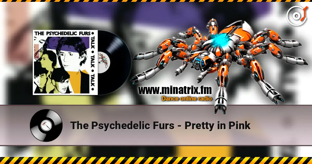 The Psychedelic Furs - Pretty in Pink 高品质在线收听 | Minatrix.FM