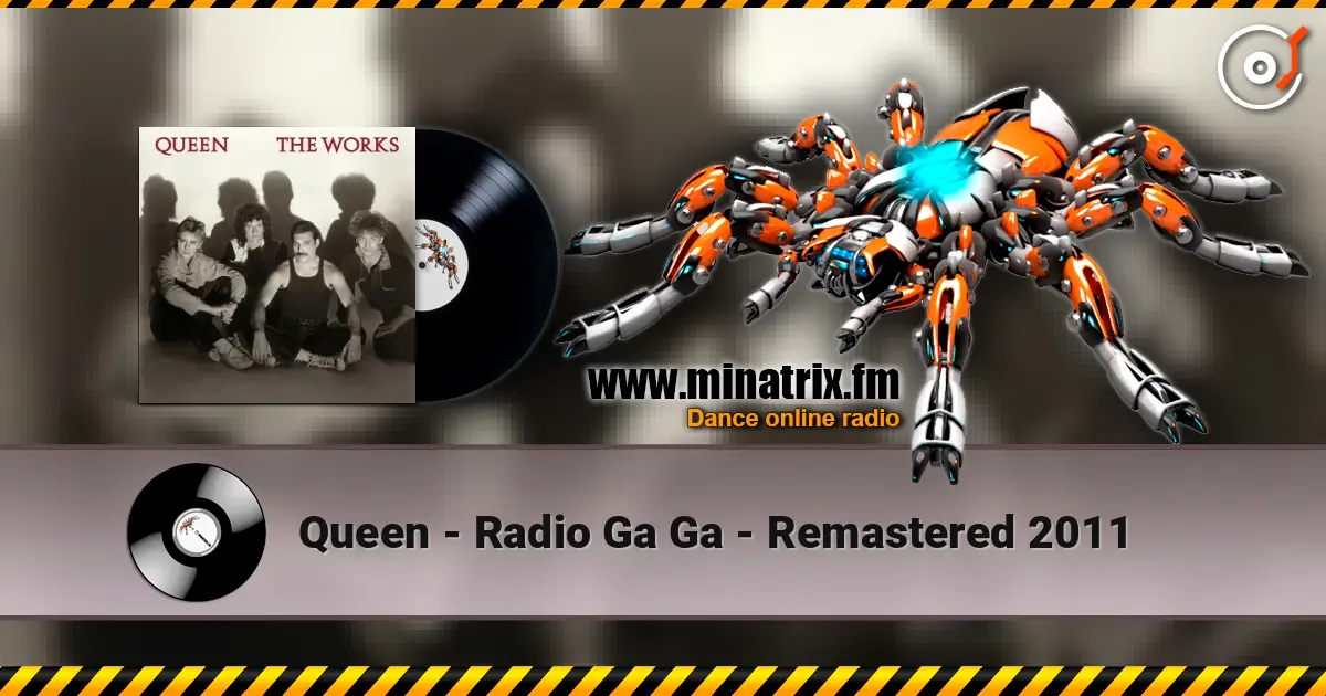 Queen - Radio Ga Ga - Remastered 2011 高品质在线收听 | Minatrix.FM