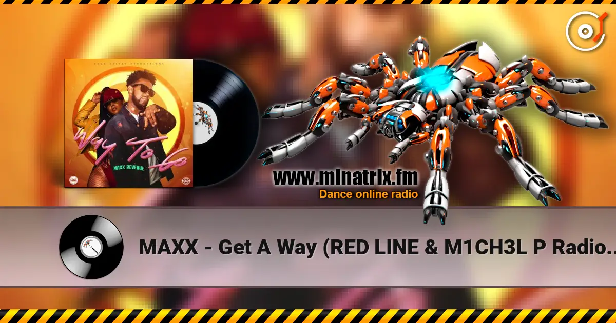 MAXX - Get A Way (RED LINE & M1CH3L P Radio Remix) 高品质在线收听 | Minatrix.FM