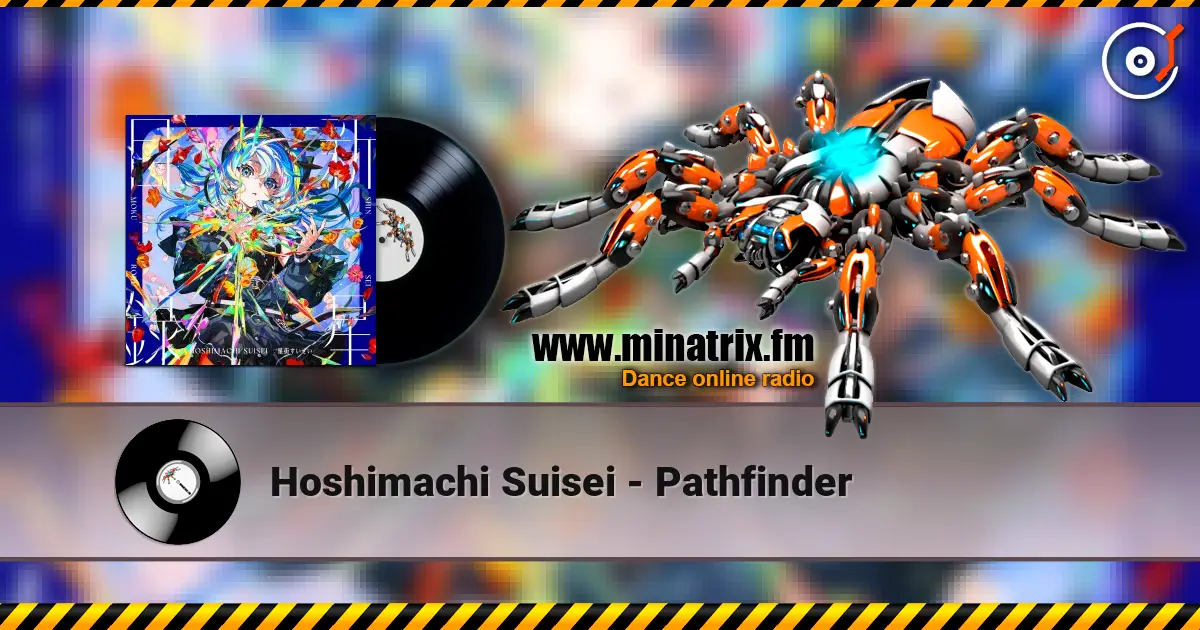 Hoshimachi Suisei - Pathfinder 高品质在线收听 | Minatrix.FM