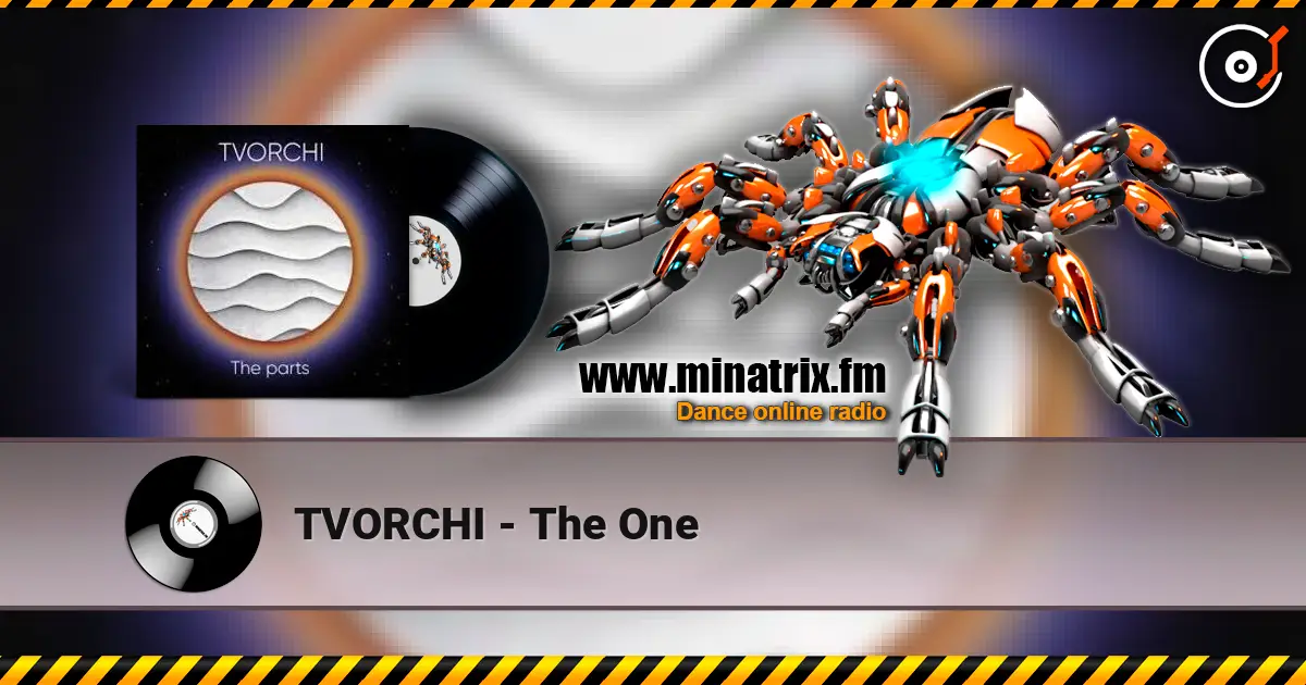 TVORCHI - The One 高品质在线收听 | Minatrix.FM