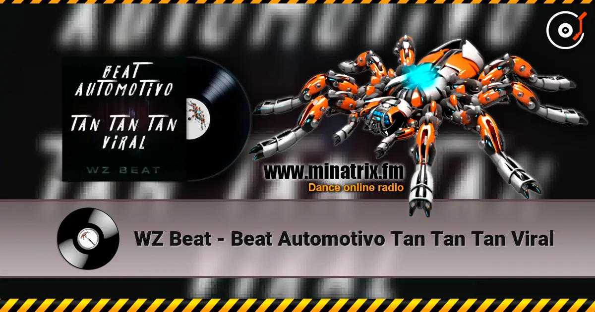 WZ Beat - Beat Automotivo Tan Tan Tan Viral 高品质在线收听 | Minatrix.FM