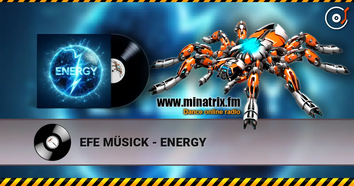 EFE MÜSICK - ENERGY 高品质在线收听 | Minatrix.FM