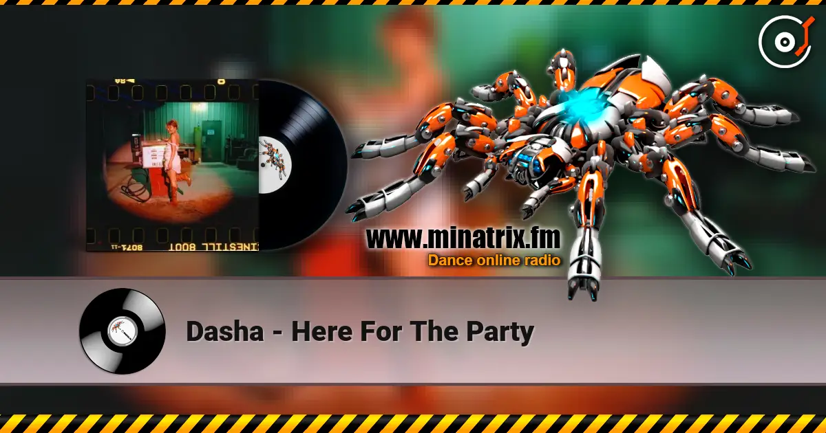 Dasha - Here For The Party 高品质在线收听 | Minatrix.FM
