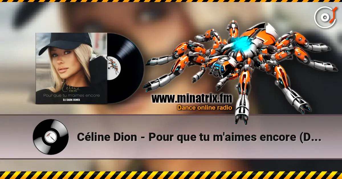 Céline Dion - Pour que tu m'aimes encore (Dj Dark Remix) 高品质在线收听 | Minatrix.FM