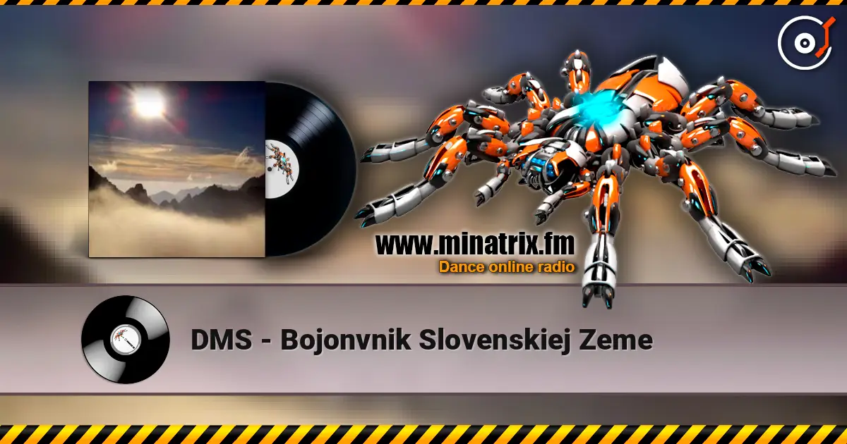 DMS - Bojonvnik Slovenskiej Zeme 高品质在线收听 | Minatrix.FM