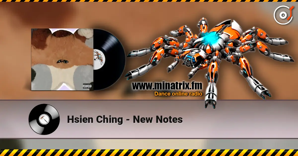 Hsien Ching - New Notes 高品质在线收听 | Minatrix.FM