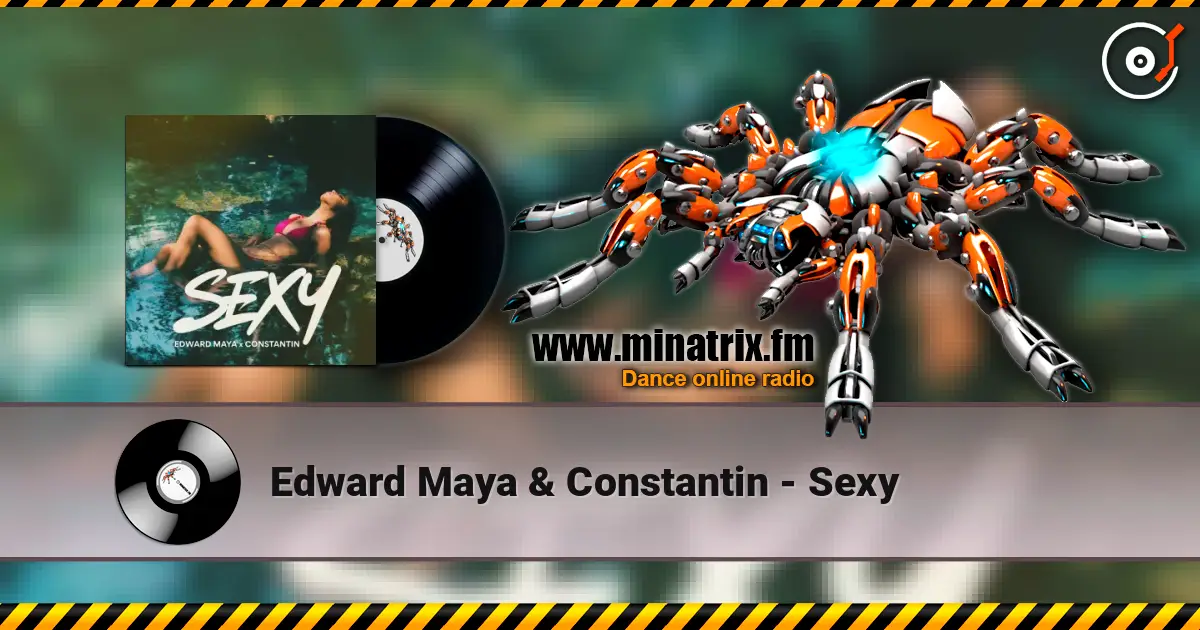 Edward Maya & Constantin - Sexy 高品质在线收听 | Minatrix.FM