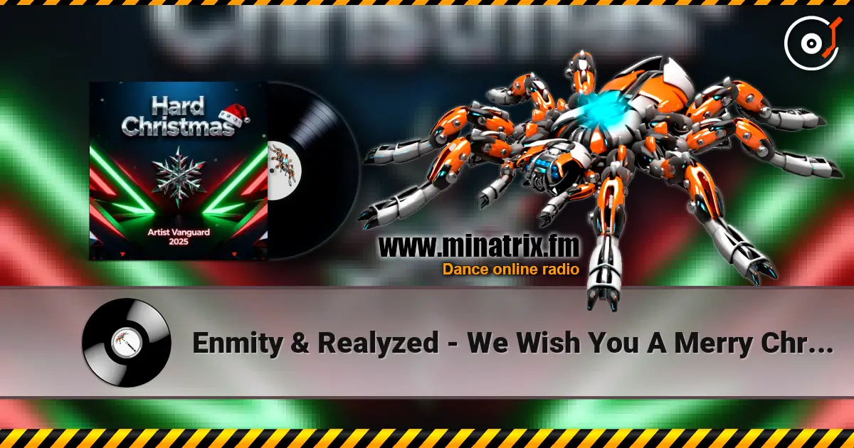 Enmity & Realyzed - We Wish You A Merry Christmas (Hardstyle Remix) 高品质在线收听 | Minatrix.FM
