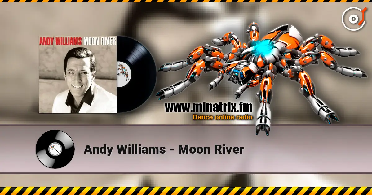 Andy Williams - Moon River 高品质在线收听 | Minatrix.FM