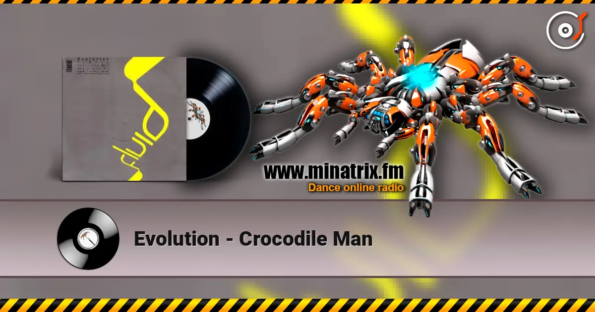 Evolution - Crocodile Man 高品质在线收听 | Minatrix.FM