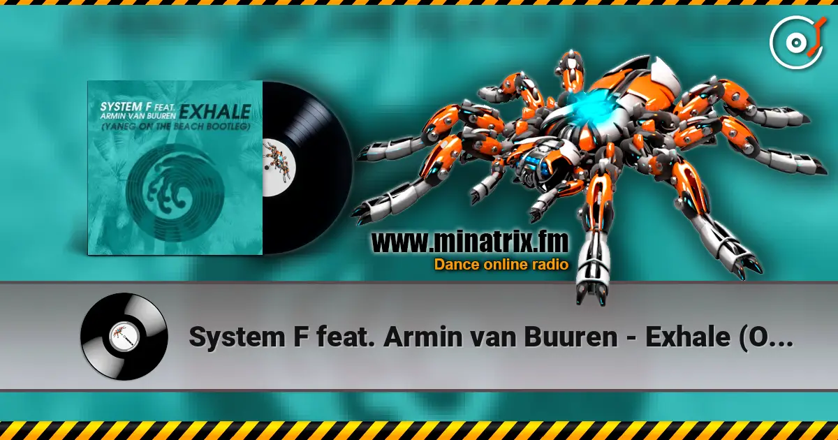 System F feat. Armin van Buuren - Exhale (Original) 高品质在线收听 | Minatrix.FM