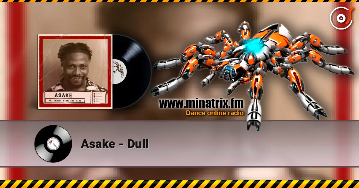 Asake - Dull 高品质在线收听 | Minatrix.FM