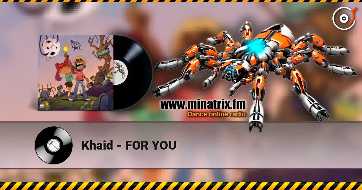 Khaid - FOR YOU 高品质在线收听 | Minatrix.FM