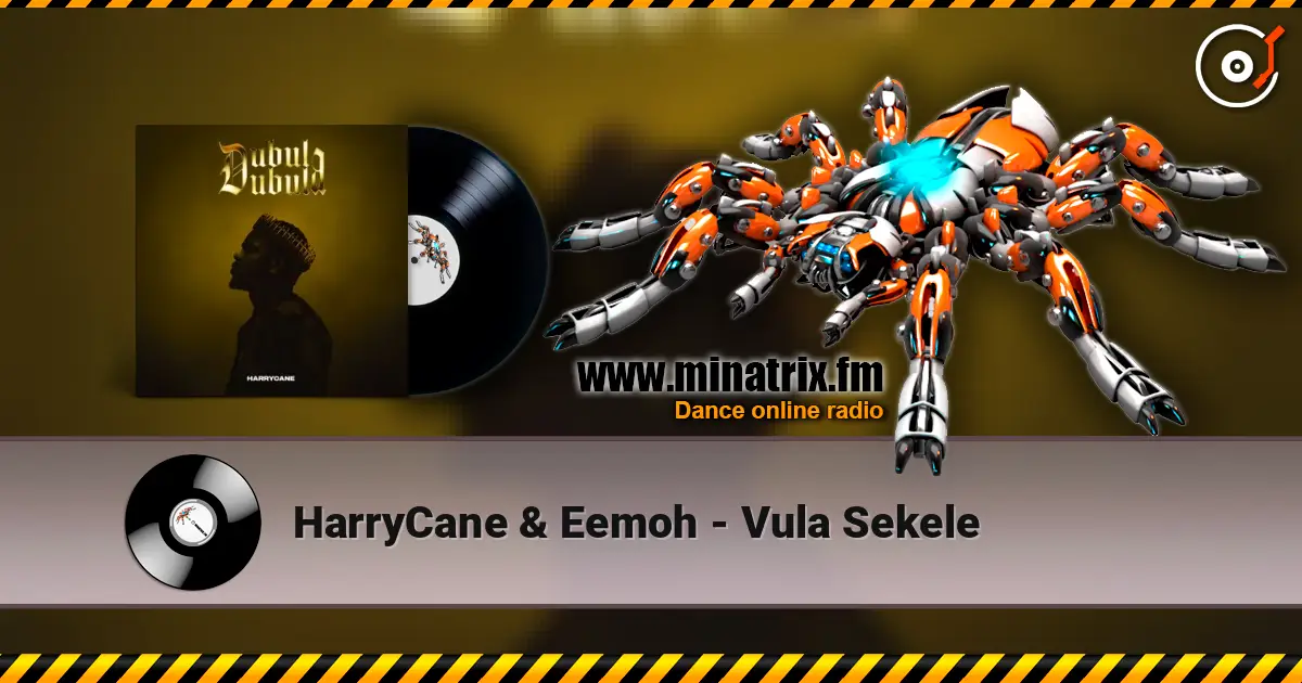 HarryCane & Eemoh - Vula Sekele 高品质在线收听 | Minatrix.FM