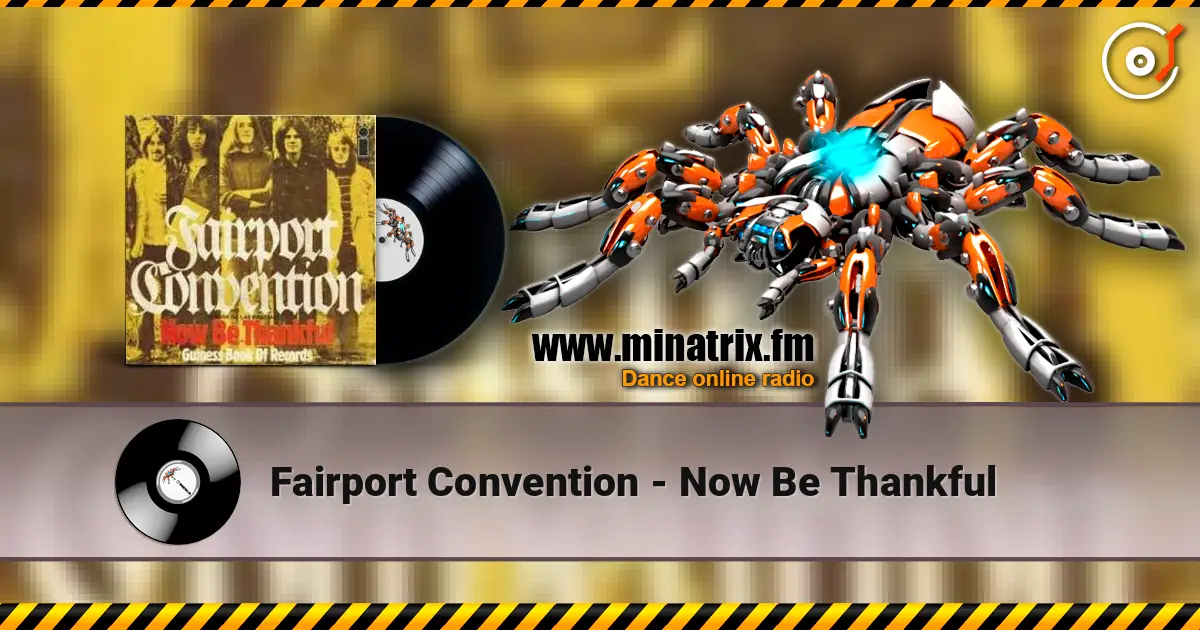 Fairport Convention - Now Be Thankful 高品质在线收听 | Minatrix.FM