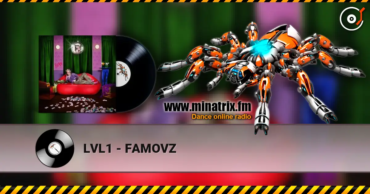 LVL1 - FAMOVZ 高品质在线收听 | Minatrix.FM