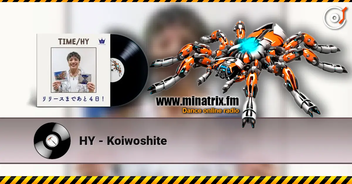 HY - Koiwoshite 高品质在线收听 | Minatrix.FM