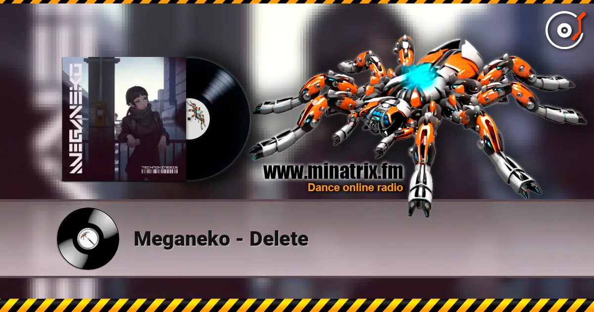 Meganeko - Delete 高品质在线收听 | Minatrix.FM