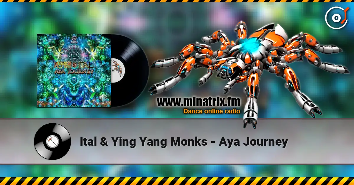 Ital & Ying Yang Monks - Aya Journey 高品质在线收听 | Minatrix.FM