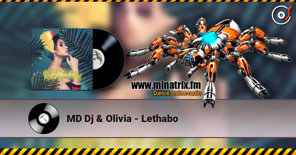 MD Dj & Olivia - Lethabo 高品质在线收听 | Minatrix.FM