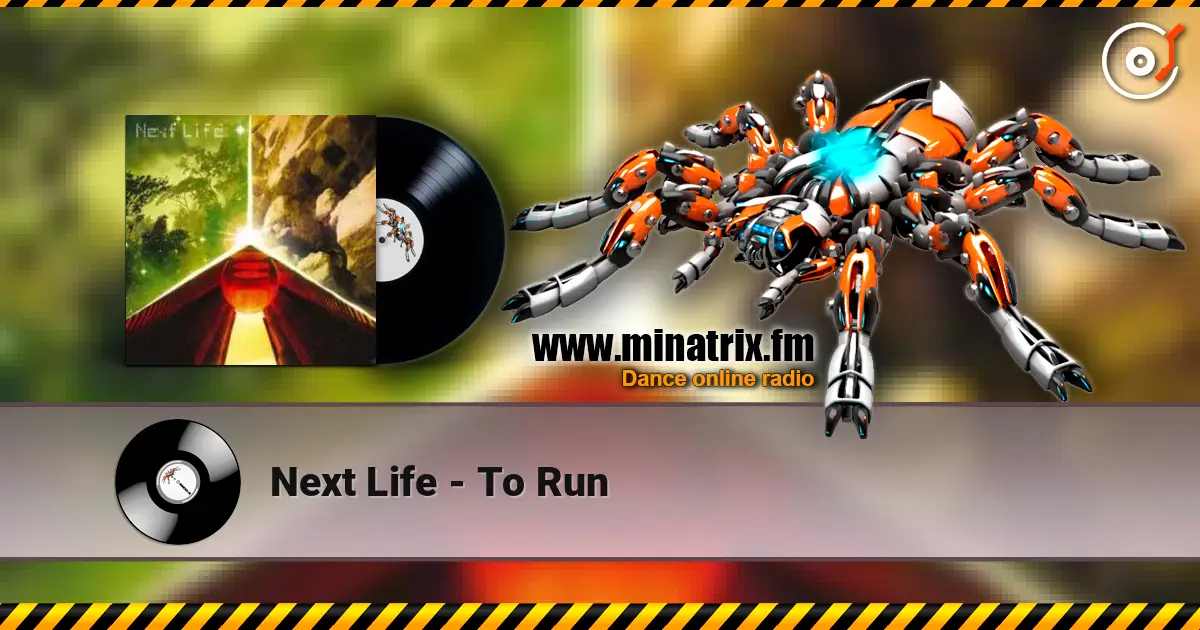 Next Life - To Run слухати онлайн у високій якості | Minatrix.FM
