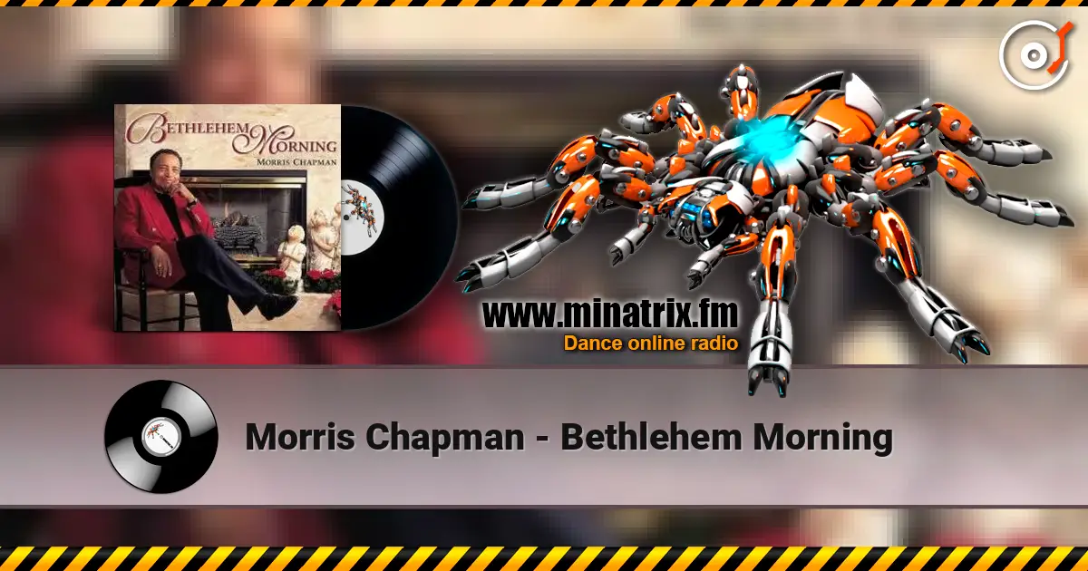 Morris Chapman - Bethlehem Morning 高品质在线收听 | Minatrix.FM
