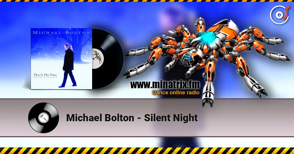 Michael Bolton - Silent Night 高品质在线收听 | Minatrix.FM