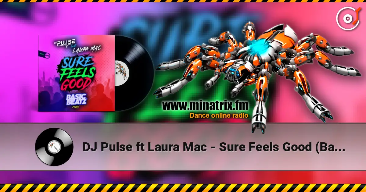 DJ Pulse ft Laura Mac - Sure Feels Good (Basic Beatz remix) 高品质在线收听 | Minatrix.FM