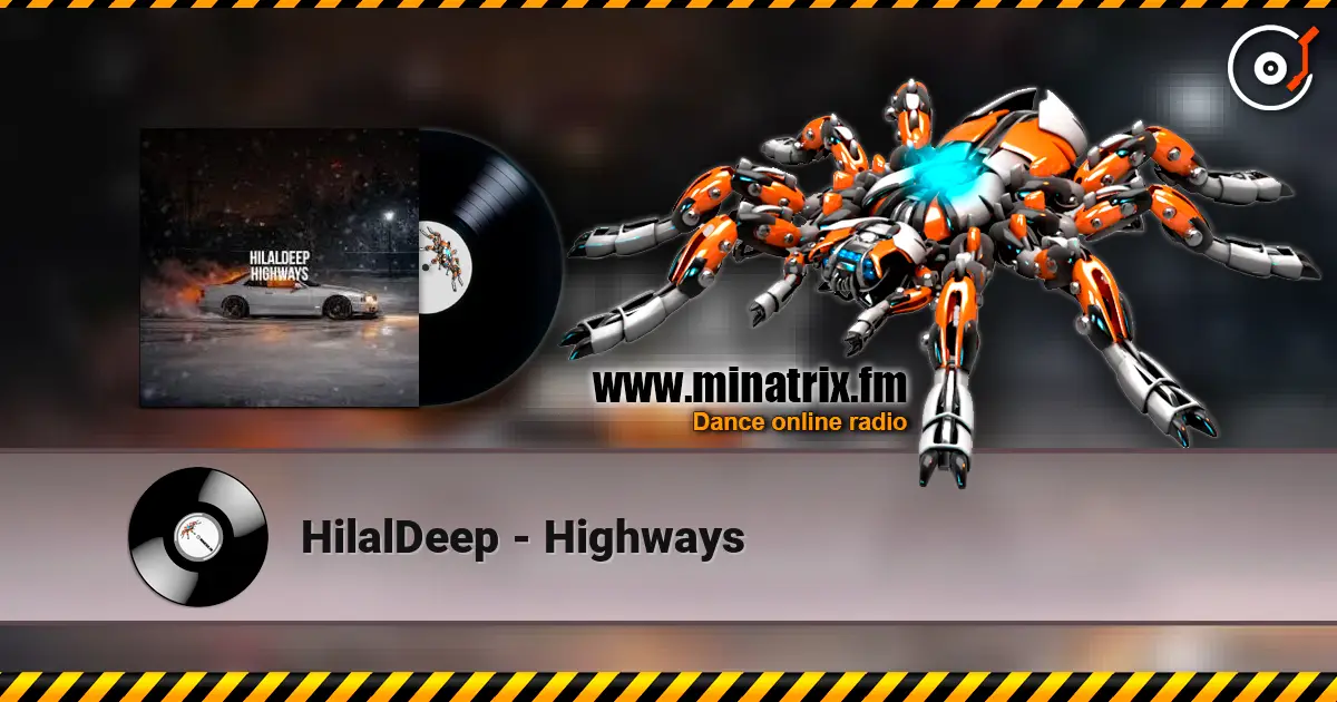 HilalDeep - Highways 高品质在线收听 | Minatrix.FM