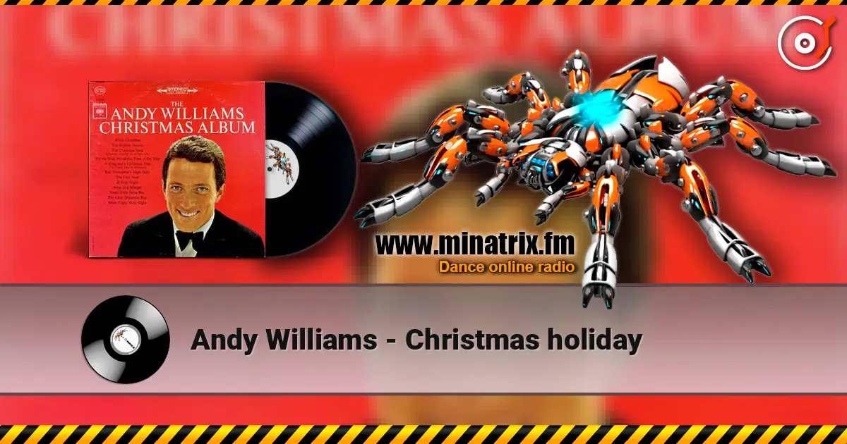Andy Williams - Christmas holiday 高品质在线收听 | Minatrix.FM