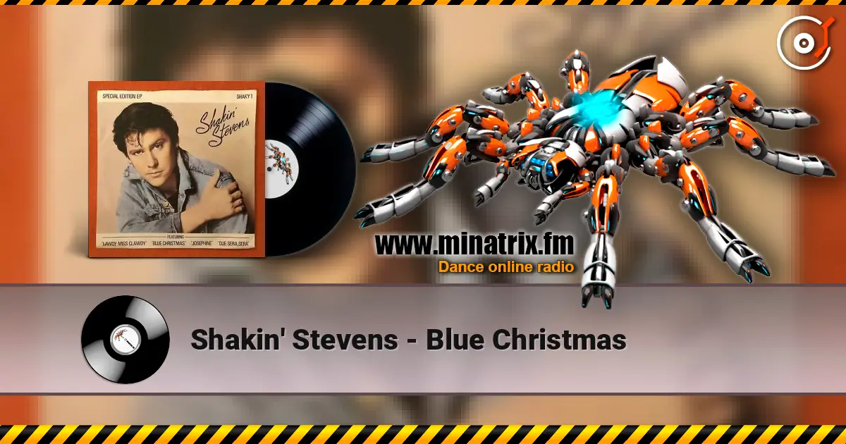 Shakin' Stevens - Blue Christmas 高品质在线收听 | Minatrix.FM