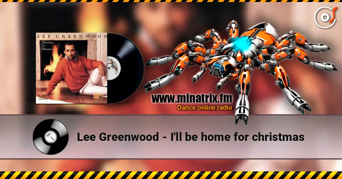 Lee Greenwood - I'll be home for christmas 高品质在线收听 | Minatrix.FM