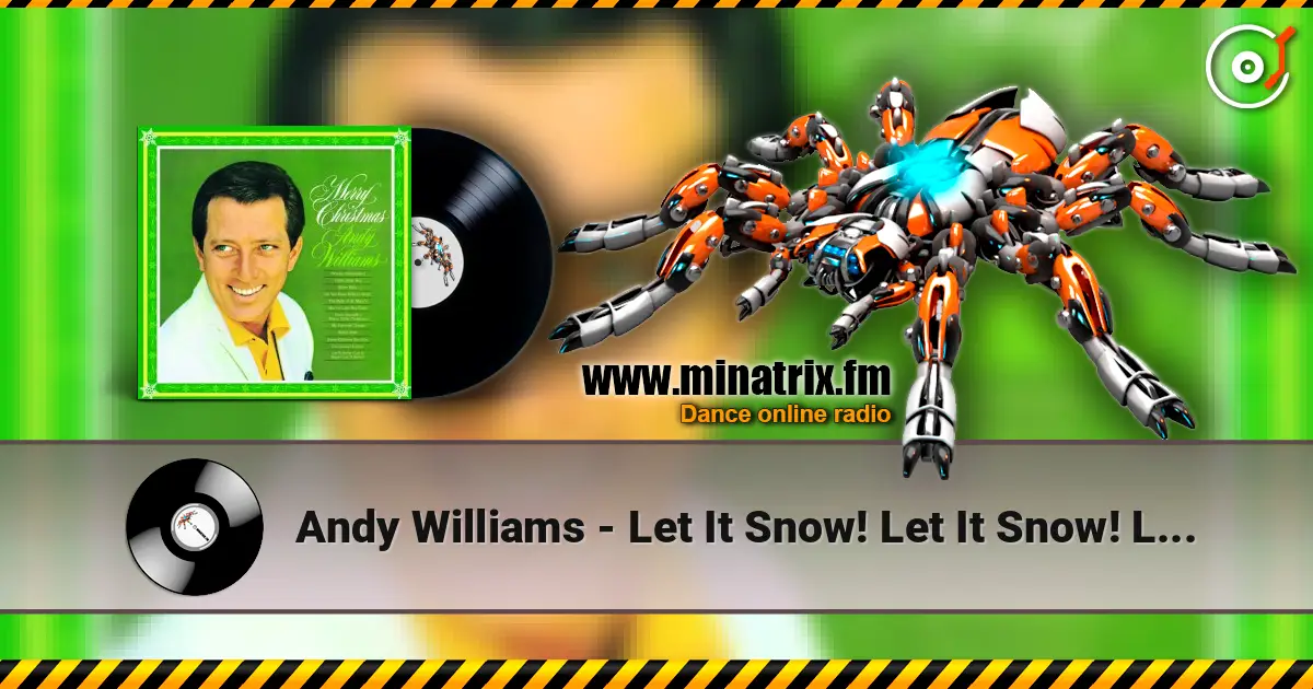 Andy Williams - Let It Snow! Let It Snow! Let It Snow! 高品质在线收听 | Minatrix.FM