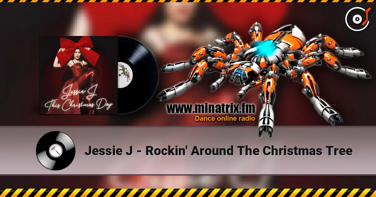 Jessie J - Rockin' Around The Christmas Tree 高品质在线收听 | Minatrix.FM