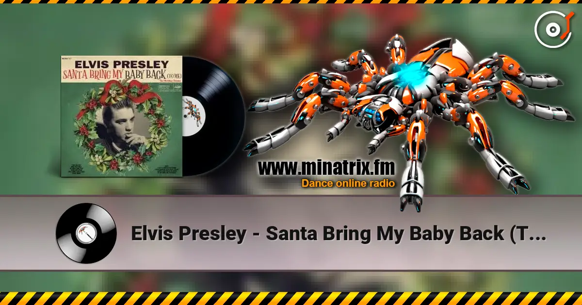 Elvis Presley - Santa Bring My Baby Back (To Me) 高品质在线收听 | Minatrix.FM