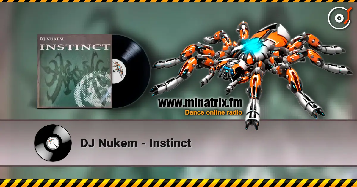 DJ Nukem - Instinct 高品质在线收听 | Minatrix.FM