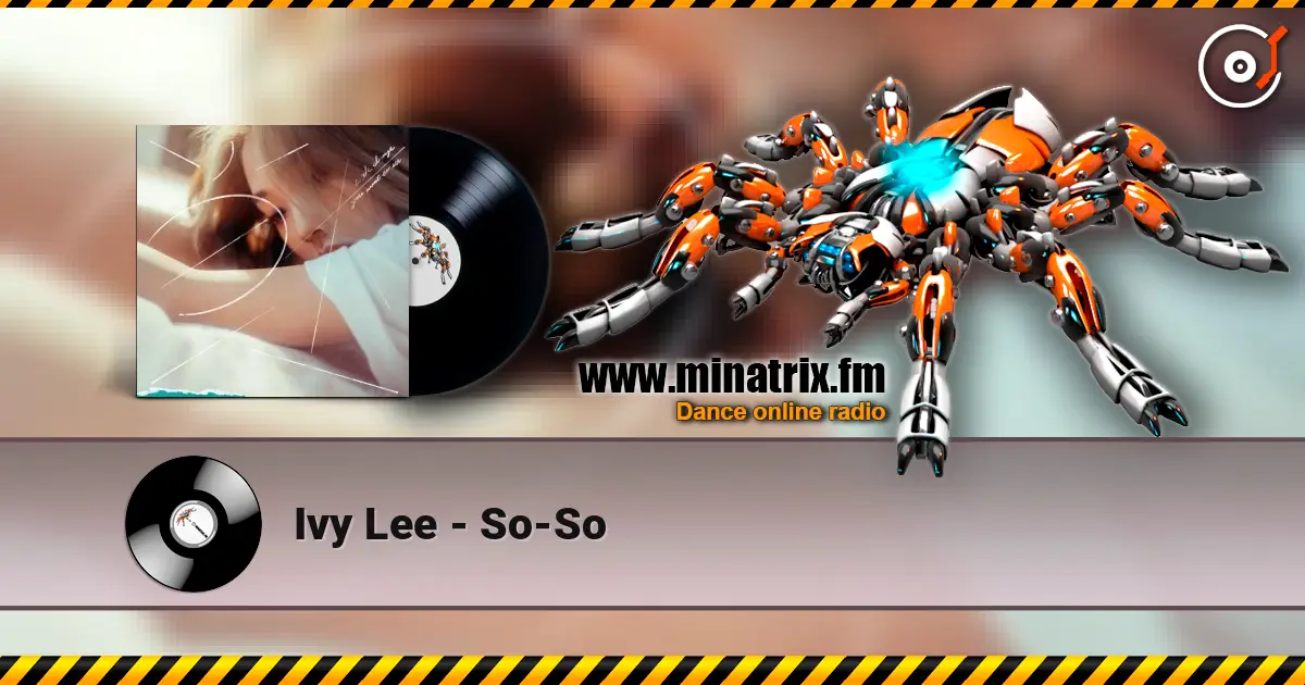 Ivy Lee - So-So 高品质在线收听 | Minatrix.FM