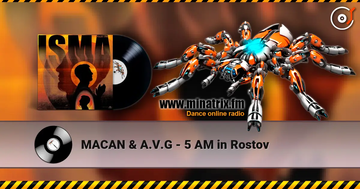 MACAN & A.V.G - 5 AM in Rostov 高品质在线收听 | Minatrix.FM