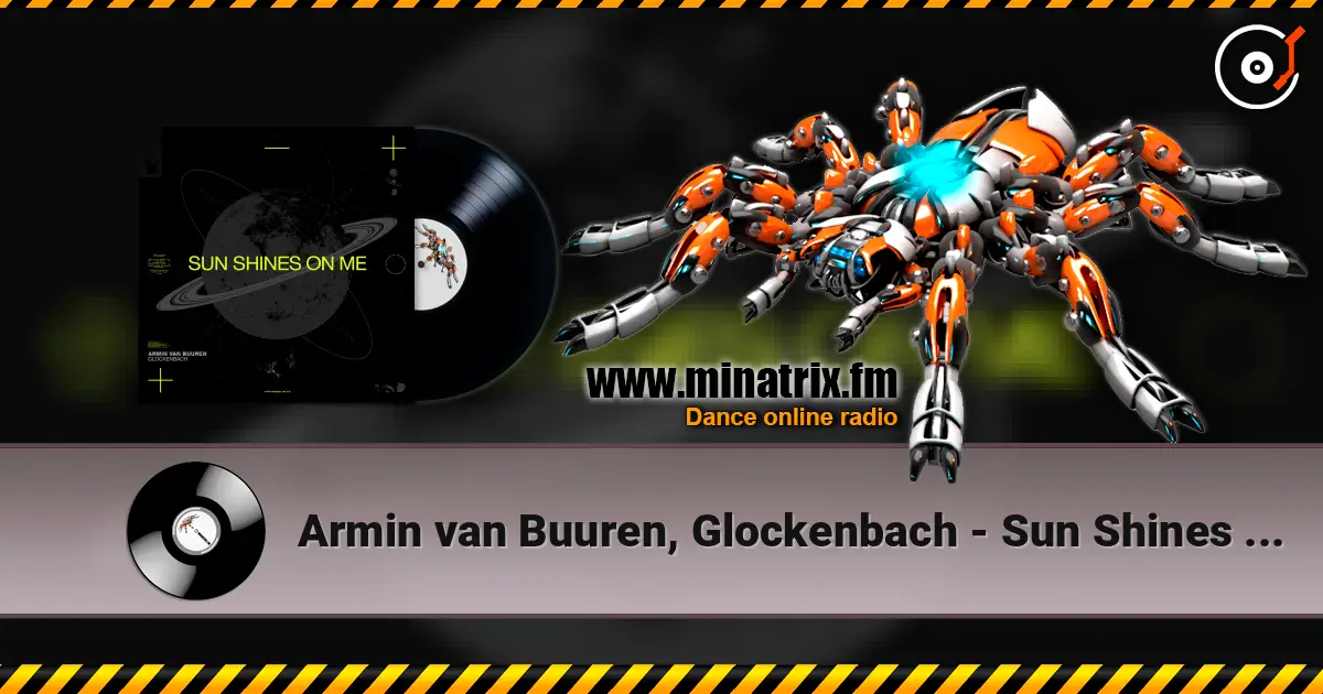 Armin van Buuren, Glockenbach - Sun Shines On Me 高品质在线收听 | Minatrix.FM
