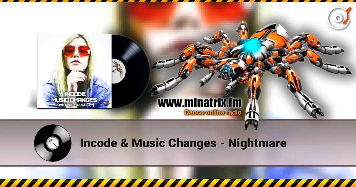 Incode & Music Changes - Nightmare 高品质在线收听 | Minatrix.FM