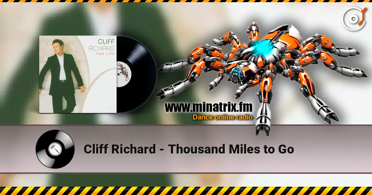 Cliff Richard - Thousand Miles to Go 高品质在线收听 | Minatrix.FM